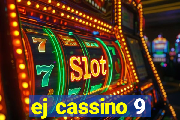 ej cassino 9